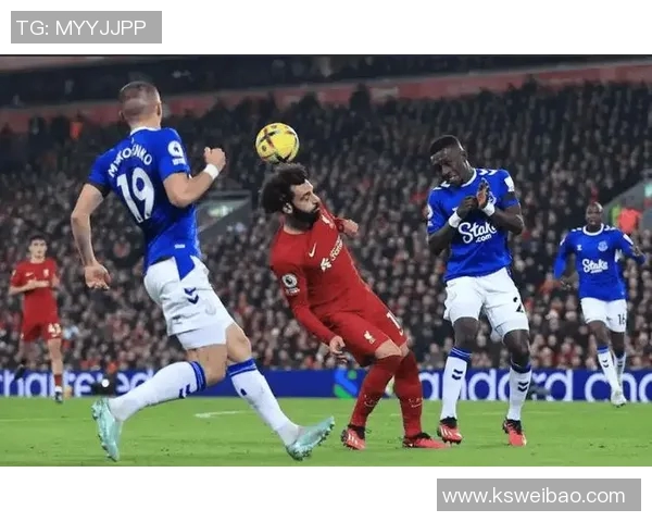 利物浦与埃弗顿比赛直播观看指南及相关信息分享